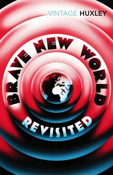 Brave New World Revisited, Taschenbuch von Aldous Huxley, Vermilion, 978-0-09-945823-4