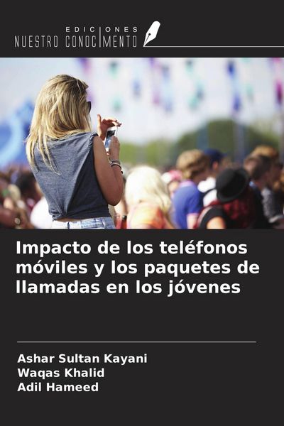 Produktbild: Impacto de los tel&eacute;fonos m&oacute;viles y los paquetes de llamadas en los j&oacute;venes