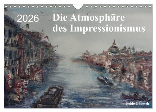 Produktbild: Die Atmosph&auml;re des Impressionismus (Wandkalender 2026 DIN A4 quer), CALVENDO Monatskalender