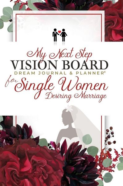 Produktbild: My Next Step Vision Board Dream Journal & Planner&reg; for Single Women Desiring Marriage