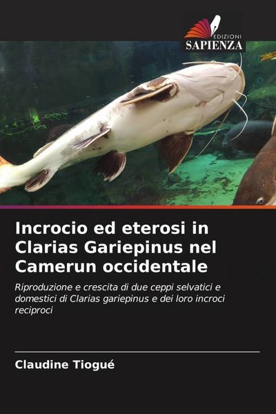 Produktbild: Incrocio ed eterosi in Clarias Gariepinus nel Camerun occidentale