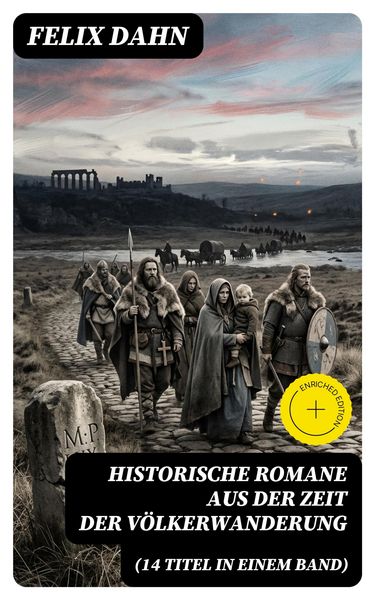 Produktbild: Historische Romane aus der Zeit der V&ouml;lkerwanderung (14 Titel in einem Band)
