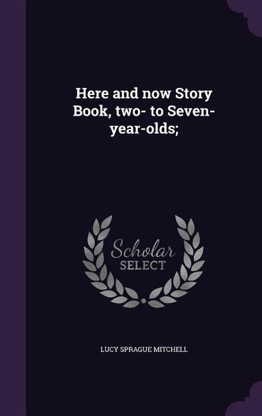 Produktbild: Here and now Story Book, two- to Seven-year-olds;