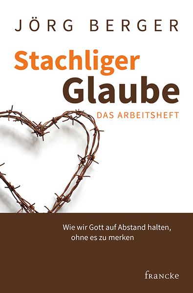 Produktbild: Stachliger Glaube - Das Arbeitsheft