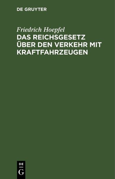 Produktbild: Das Reichsgesetz &uuml;ber den Verkehr mit Kraftfahrzeugen