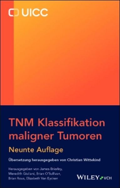 TNM Klassifikation maligner Tumoren, Taschenbuch von , Wiley-VCH, 978-3-527-35603-4