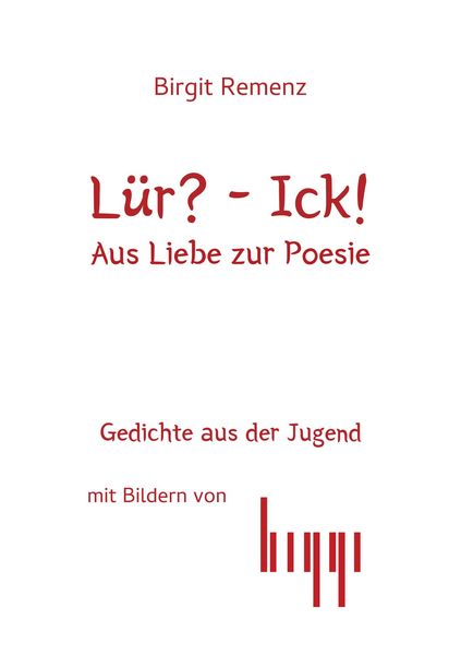 Produktbild: L&uuml;r? - Ick! Aus Liebe zur Posie