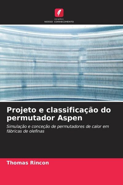 Produktbild: Projeto e classifica&ccedil;&atilde;o do permutador Aspen