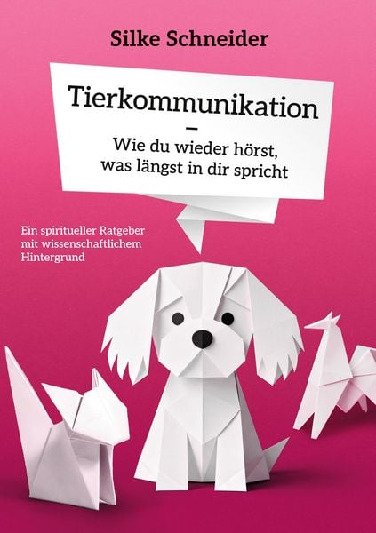Produktbild: Tierkommunikation - Wie du wieder h&ouml;rst, was l&auml;ngst in dir spricht
