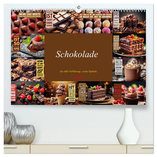 Schokolade - die süße Verführung - coole Sprüche (hochwertiger Premium Wandkalender 2025 DIN A2 quer), Kunstdruck in Hoc