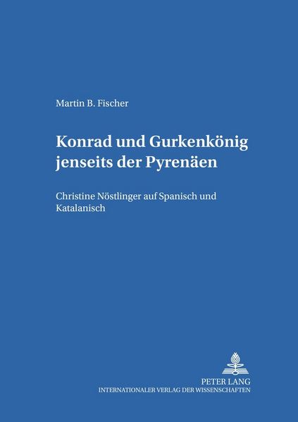 Produktbild: &laquo;Konrad&raquo; und &laquo;Gurkenk&ouml;nig&raquo; jenseits der Pyren&auml;en