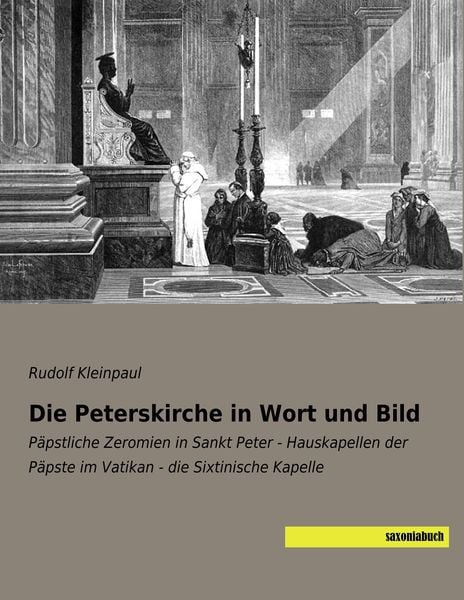 Die Peterskirche in Wort und Bild, Taschenbuch von Rudolf Kleinpaul, Saxoniabuch.de, 9783957705686