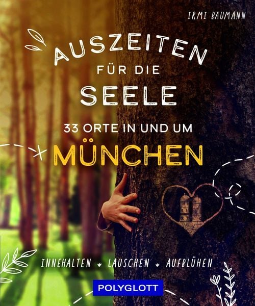 Produktbild: Auszeiten f&uuml;r die Seele in und um M&uuml;nchen