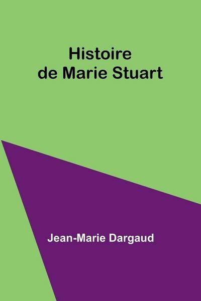 Produktbild: Histoire de Marie Stuart