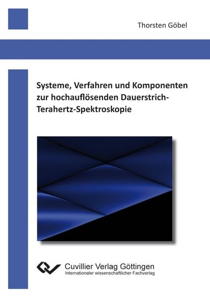 Produktbild: Systeme, Verfahren und Komponenten zur hochaufl&ouml;senden Dauerstrich-Terahertz-Spektroskopie