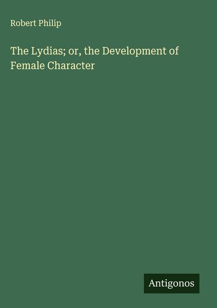 Produktbild: The Lydias; or, the Development of Female Character