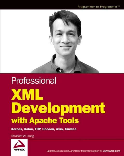 Produktbild: Professional XML Development with Apache Tools: Xerces, Xalan, Fop, Cocoon, Axis, Xindice