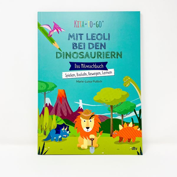 Produktbild: Kita-to-Go: Mit Leoli bei den Dinosauriern &ndash; Das Mitmachbuch &ndash; Spielen, Basteln, Bewegen, Lernen