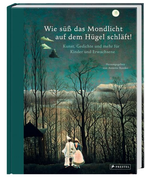 Produktbild: Wie s&uuml;&szlig; das Mondlicht auf dem H&uuml;gel schl&auml;ft!
