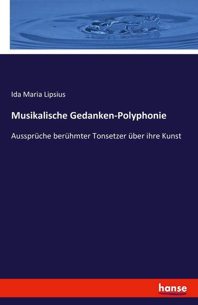 Musikalische Gedanken-Polyphonie, Taschenbuch von Ida Maria Lipsius, Hansebooks, 9783742804631