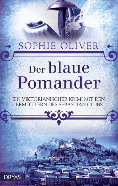 Der blaue Pomander, Taschenbuch von Sophie Oliver, Dryas, 978-3-948483-01-2