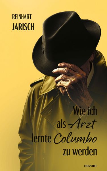 Produktbild: Wie ich als Arzt lernte Columbo zu werden