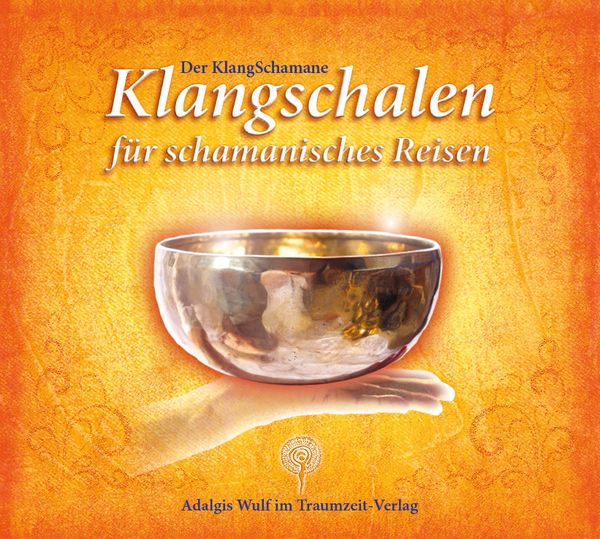 Produktbild: Der KlangSchamane: Klangschalen f&uuml;r schamanisches Reisen
