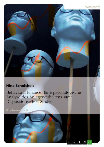 Produktbild: Behavioral Finance. Eine psychologische Analyse des Anlegerverhaltens samt Dispositionseffekt-Studie