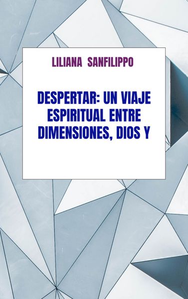 Produktbild: Despertar: Un viaje espiritual entre Dimensiones, Dios y el Universo....
