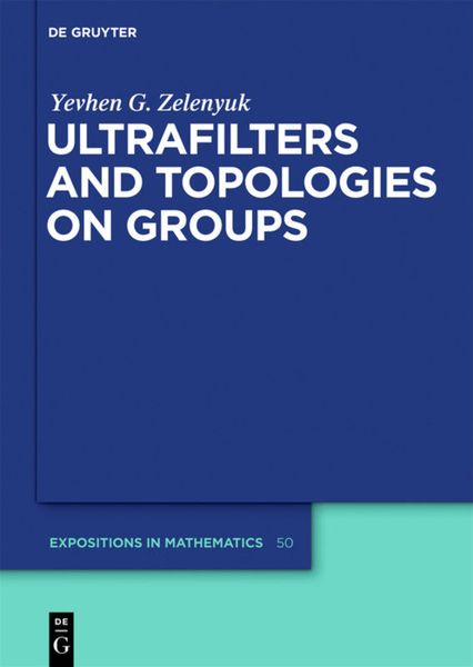 Produktbild: Ultrafilters and Topologies on Groups