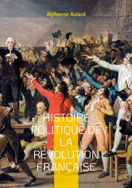 Produktbild: Histoire politique de la r&eacute;volution fran&ccedil;aise
