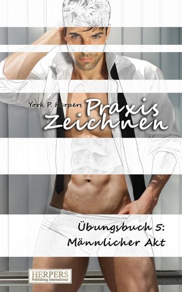 Produktbild: Praxis Zeichnen - &Uuml;bungsbuch 5: M&auml;nnlicher Akt