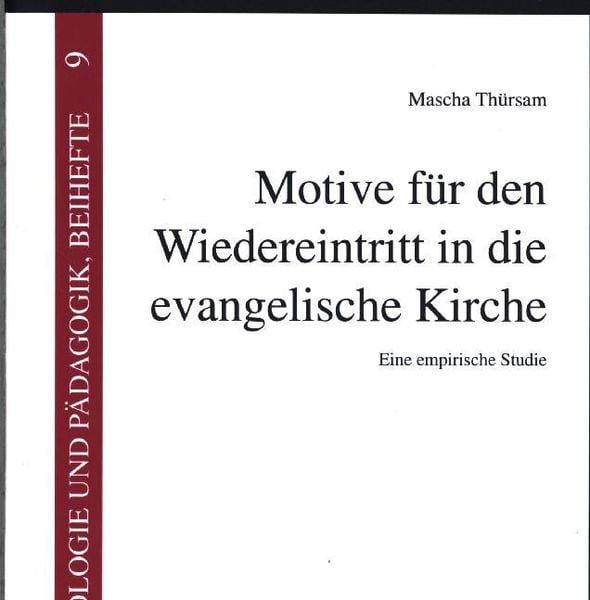 Produktbild: Th&uuml;rsam, M: Motive f&uuml;r den Wiedereintritt/evangel. Kirche