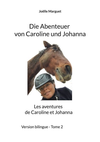 Die Abenteuer von Caroline und Johanna, Taschenbuch von Joëlle Marguet, BoD – Books on Demand – Frankreich, 9782322572861
