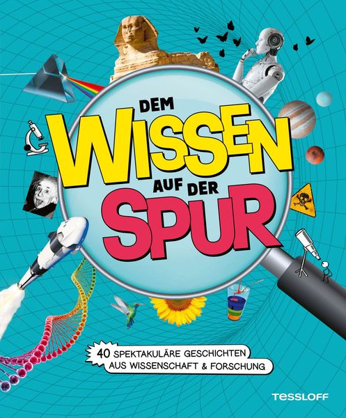 Produktbild: Dem Wissen auf der Spur. 40 spektakul&auml;re Geschichten aus Wissenschaft & Forschung