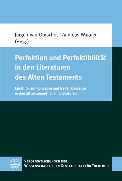 Produktbild: Perfektion und Perfektibilit&auml;t in den Literaturen des Alten Testaments