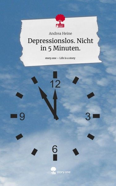 Produktbild: Depressionslos. Nicht in 5 Minuten.. Life is a Story - story.one