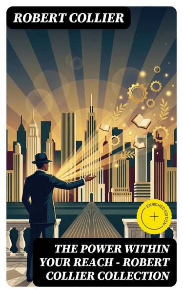 Produktbild: The Power Within Your Reach - Robert Collier Collection
