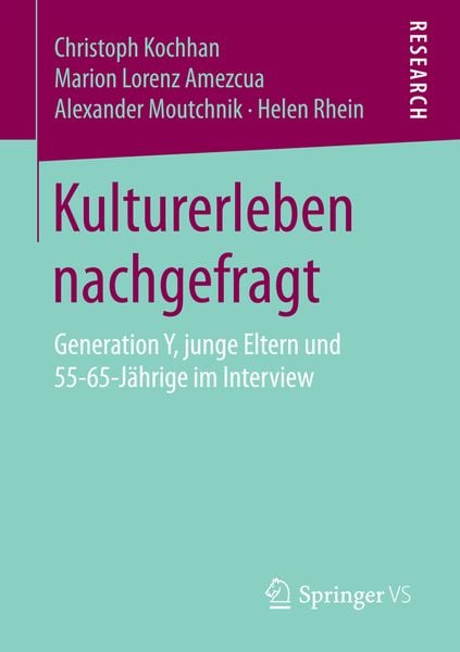Kulturerleben nachgefragt, Taschenbuch von Christoph Kochhan , Marion Lorenz Amezcua , Alexander Moutchnik , Helen Rhein, Springer Fachmedien