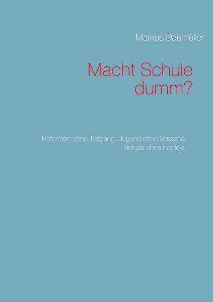 Produktbild: Macht Schule dumm?