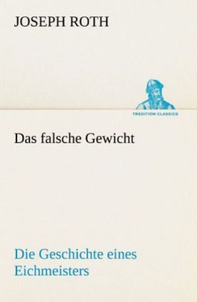 Das falsche Gewicht, Taschenbuch von Joseph Roth, Tredition, 9783842415195
