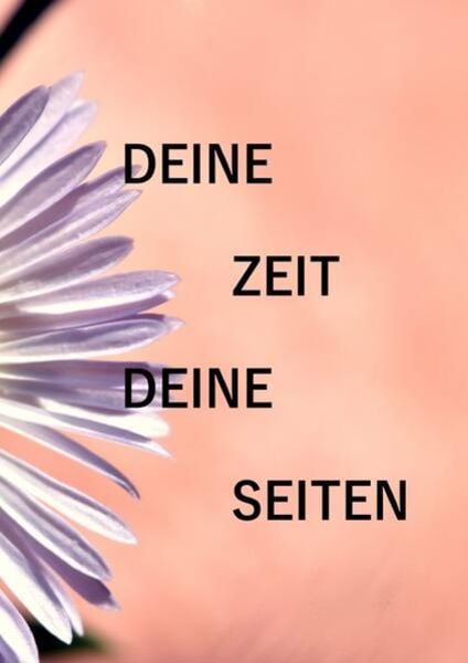 Deine Zeit - Deine Seiten, Taschenbuch von Marco Damberger, Epubli, 9783757581565