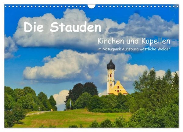 Produktbild: Die Stauden, Kirchen und Kapellen im Naturpark Augsburg westliche W&auml;lder (Wandkalender 2026 DIN A3 quer), CALVENDO Monatskalender