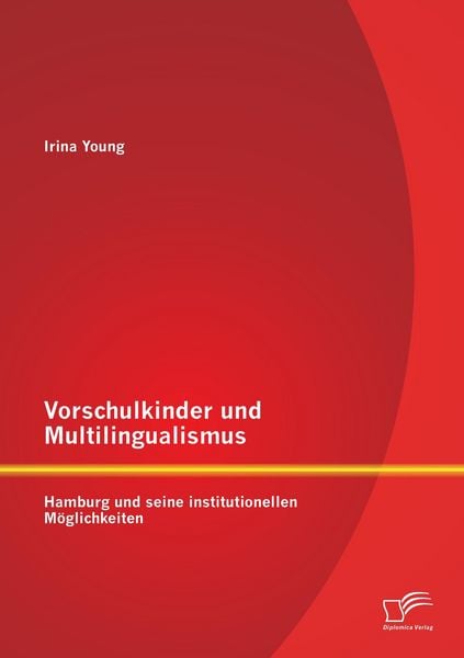 Produktbild: Vorschulkinder und Multilingualismus: Hamburg und seine institutionellen M&ouml;glichkeiten
