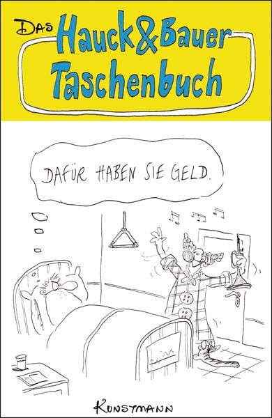 Dafür haben sie Geld, Taschenbuch von Hauck & Bauer, Kunstmann, A, 9783956146763