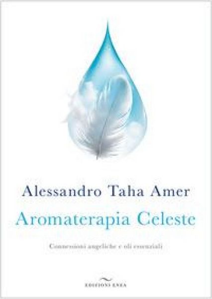 Produktbild: Aromaterapia celeste. Connessioni angeliche e oli essenziali