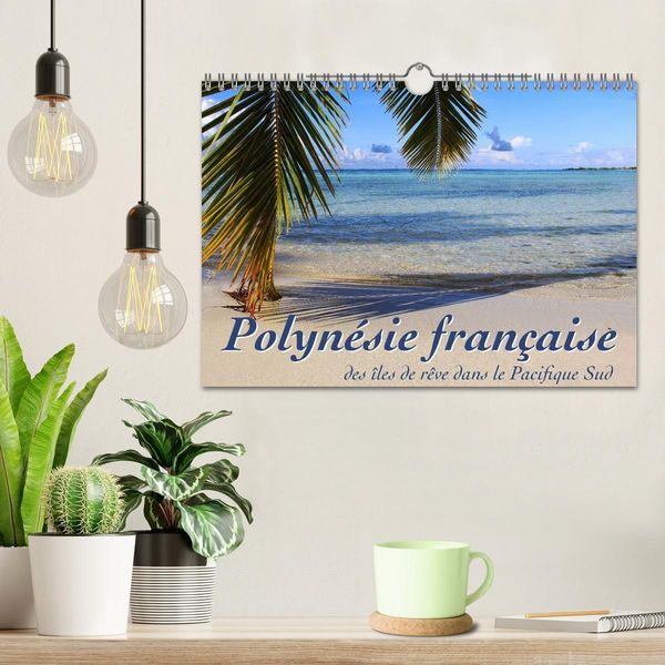 Produktbild: Polyn&eacute;sie fran&ccedil;aise - des &icirc;les de r&ecirc;ve dans le Pacifique Sud (Calendrier mural 2026 DIN A4 vertical), CALVENDO calendrier mensuel