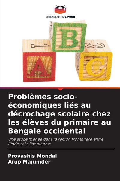 Produktbild: Probl&egrave;mes socio-&eacute;conomiques li&eacute;s au d&eacute;crochage scolaire chez les &eacute;l&egrave;ves du primaire au Bengale occidental