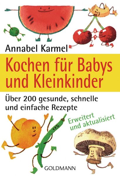 Kochen für Babys und Kleinkinder, Taschenbuch von Annabel Karmel, Goldmann