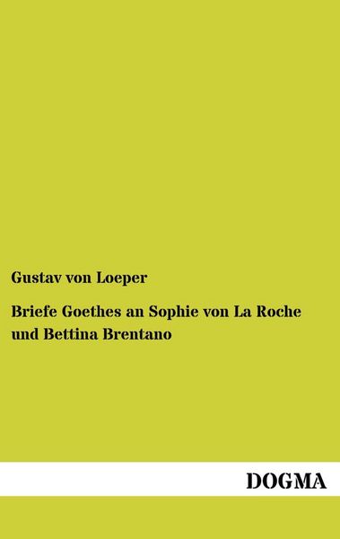 Produktbild: Briefe Goethes an Sophie von La Roche und Bettina Brentano